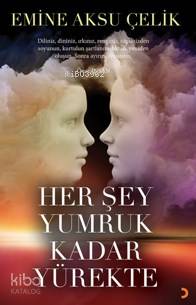 Her Şey Yumruk Kadar Yürekte - Kitapiks.com