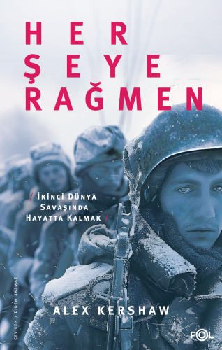 Her Şeye Rağmen;II. Dünya Savaşı'nda Hayatta Kalmak