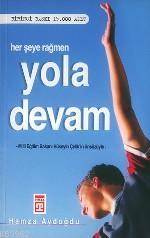 Her Şeye Rağmen Yola Devam