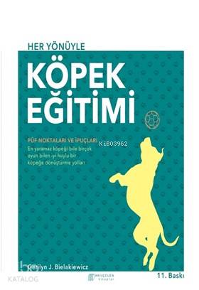 Her Yönüyle Köpek Eğitimi - Kitapiks.com