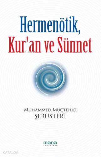 Hermenötik, Kur'an ve Sünnet - Kitapiks.com