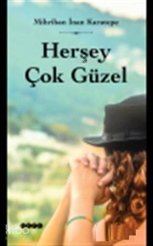 Herşey Çok Güzel - Kitapiks.com
