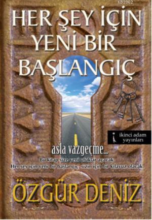 Herşey İçin Yeni Bir Başlangıç; Asla Vazgeçme... - Kitapiks.com