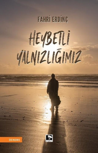 Heybetli Yalnızlığımız - Kitapiks.com
