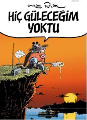 Hiç Güleceğim Yoktu