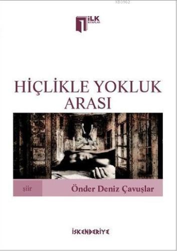 Hiçlikle Yokluk Arası