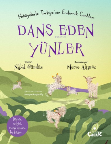 Hikâyelerle Türkiye'nin Endemik Canlıları Dans Eden Yünler