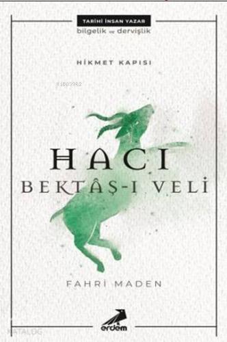 Hikmet Kapısı: Hacı Bektaş-ı Veli - Kitapiks.com