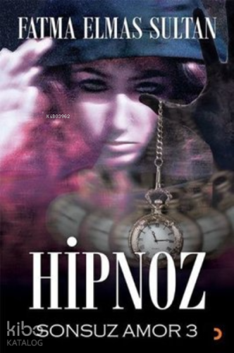 Hipnoz Sonsuz Amor 3 - Kitapiks.com