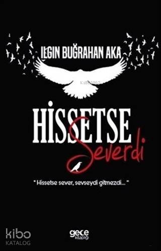 Hissetse Severdi - Kitapiks.com