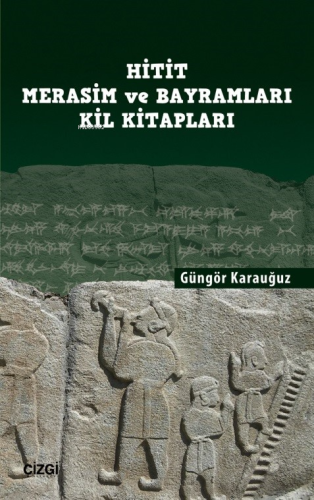 Hitit Merasim ve Bayramları Kil Kitapları - Kitapiks.com