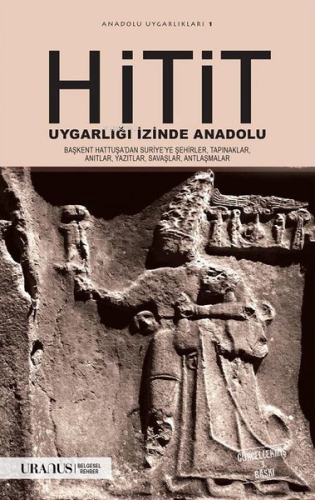 Hitit Uygarlığı İzinde Anadolu - Kitapiks.com