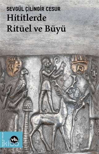 Hititlerde Ritüel ve Büyü - Kitapiks.com