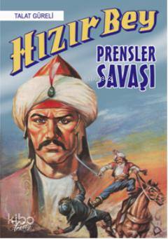 Hızır Bey - Prensler Savaşı