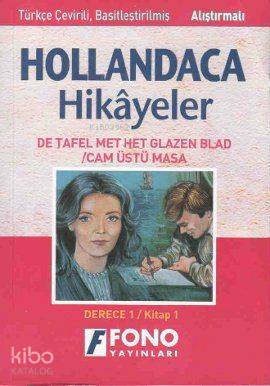 Hollandaca Hikayeler - Cam Üstü Masa 1A; Derece 1 / Kitap 1 - Kitapiks