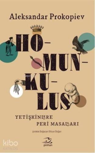 Homunkulus; Yetişkinlere Peri Masalları - Kitapiks.com