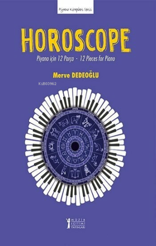 Horoscope: Piyano için 12 Parça - 12 Pieces for Piano - Kitapiks.com