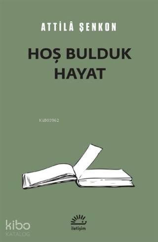 Hoş Bulduk Hayat