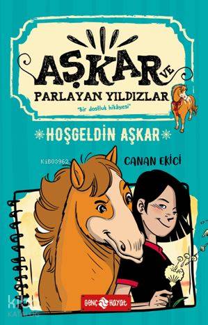 Hoşgeldin Aşkar - Aşkar ve Parlayan Yıldızlar 1 - Kitapiks.com