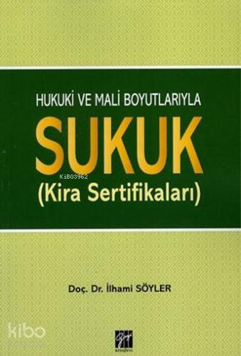 Hukuki ve Mali boyutlarıyla Sukuk (Kira Sertifikaları) - Kitapiks.com