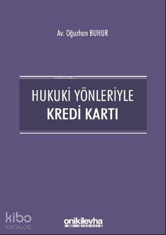 Hukuki Yönleriyle Kredi Kartı - Kitapiks.com