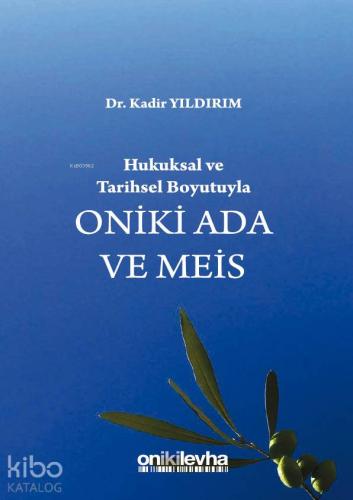 Hukuksal ve Tarihsel Boyutuyla Oniki Ada ve Meis - Kitapiks.com