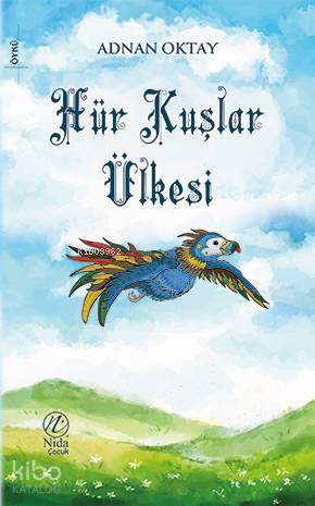 Hür Kuşlar Ülkesi - Kitapiks.com