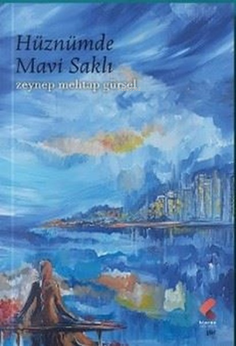 Hüznümde Mavi Saklı - Kitapiks.com