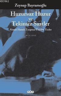 Huzursuz Huzur ve Tekinsiz Saatler