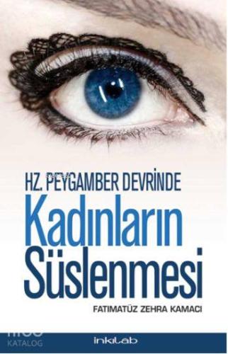 Hz. Peygamber Devrinde Kadınların Süslenmesi - Kitapiks.com