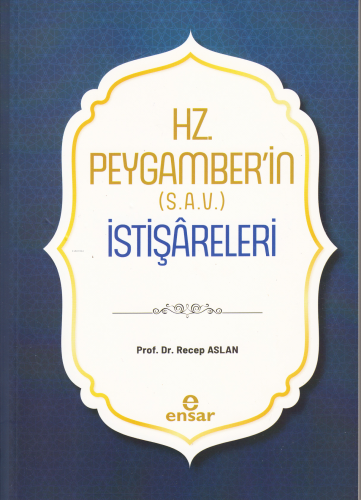 Hz. Peygamber'in (S.A.V.) İstişâreleri