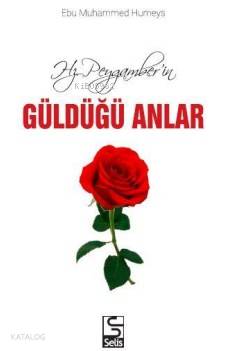 Hz. Peygamber'in Güldüğü Anlar - Kitapiks.com