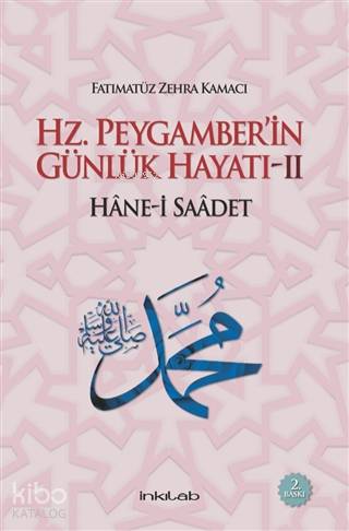 Hz. Peygamber'in Günlük Hayatı:2 Hane-i Saadet - Kitapiks.com