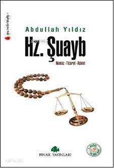 Hz. Şuayb; Namaz, Ticaret, Adalet - Kitapiks.com