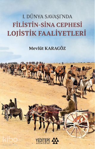 I. Dünya Savaşı'nda Filistin - Sina Cephesi Lojistik Faaliyetler - Kit