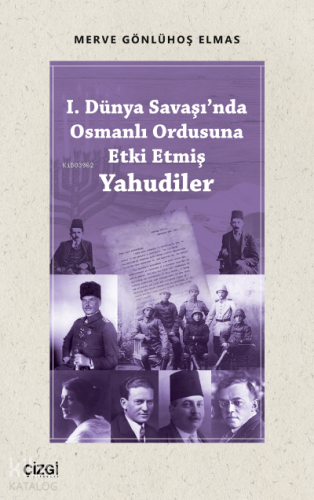I. Dünya Savaşı'nda Osmanlı Ordusuna Etki Etmiş Yahudiler - Kitapiks.c