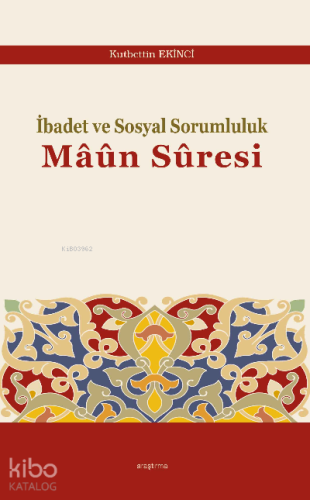 İbadet ve Sosyal Sorumluluk Mâûn Sûresi - Kitapiks.com