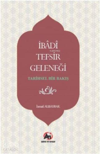 İbadi Tefsir Geleneği - Tarihsel Bir Bakış - Kitapiks.com