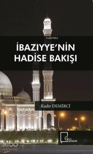 İbazıyye'nin Hadise Bakışı - Kitapiks.com