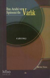 İbn Arabî ve Spinoza´da Varlık - Kitapiks.com