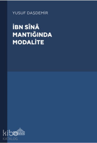 İbn Sina Mantığında Modalite - Kitapiks.com