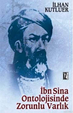 İbn Sînâ Ontolojisinde Zorunlu Varlık