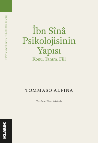 İbn Sînâ Psikolojisinin Yapısı ;Konu, Tanım, Fiil - Kitapiks.com