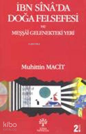 İbn Sina'da Doğa Felsefesi ve Meşşai Gelenekteki Yeri - Kitapiks.com