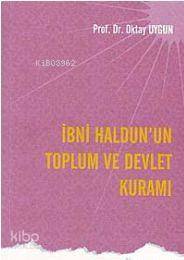 İbni Haldun'un Toplum ve Devlet Kuramı - Kitapiks.com