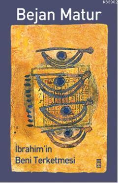 İbrahim'in Beni Terketmesi