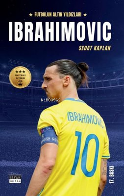 Ibrahimovic - Futbolun Altın Yıldızları - Kitapiks.com