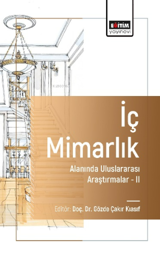 İç Mimarlık Alanında Uluslararası Araştırmalar - II - Kitapiks.com