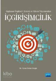 İçgirişimcilik; Algılanan Örgütsel Destek ve Güven Vizyonundan - Kitap