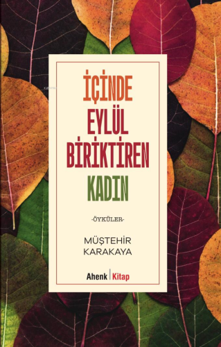İçinde Eylül Biriktiren Kadın - Kitapiks.com